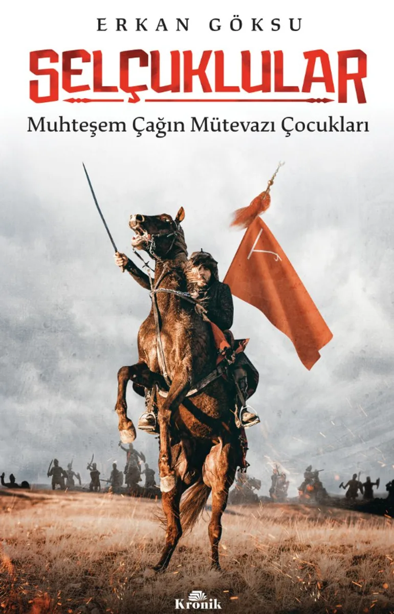 Selçuklular Muhteşem Çağın Mütevazı Çocukları