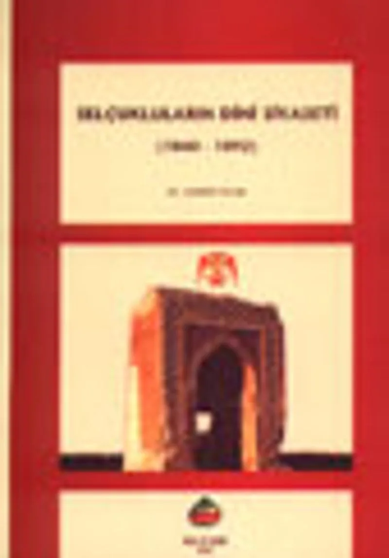 Selçukluların Dini Siyaseti (1040-1092)