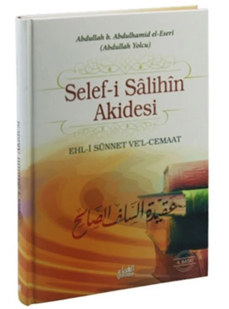 Selef-i Salihin Akidesi (Ciltsiz) Ehl-i Sünnet Ve'l-Cemaat