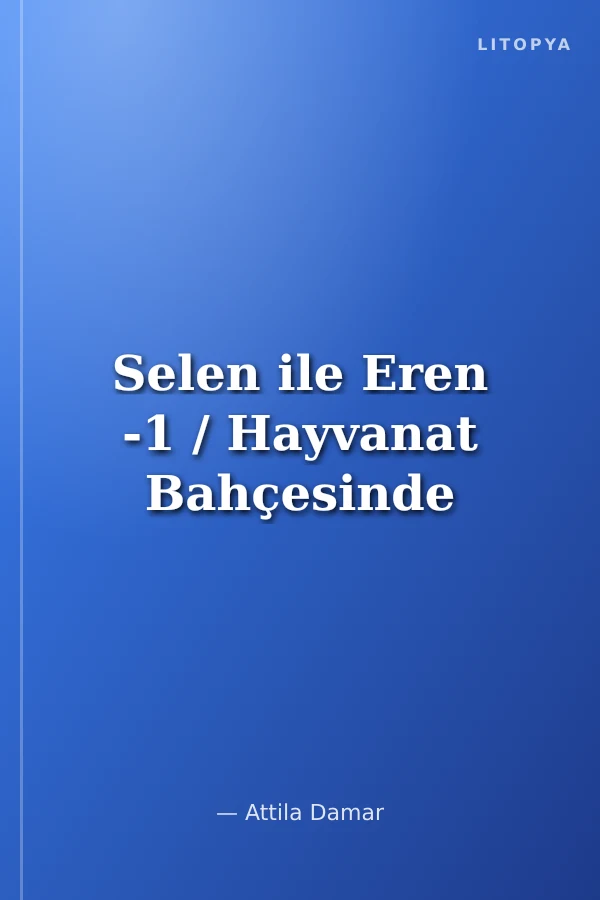 Selen ile Eren -1 / Hayvanat Bahçesinde
