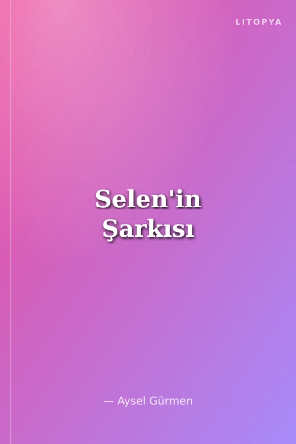 Selen'in Şarkısı