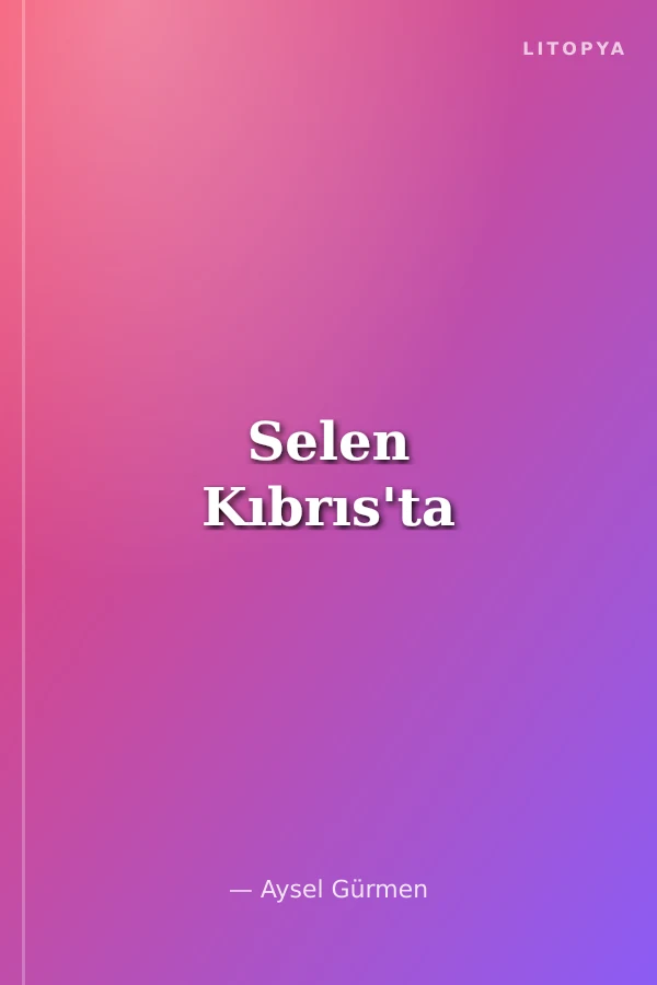 Selen Kıbrıs'ta