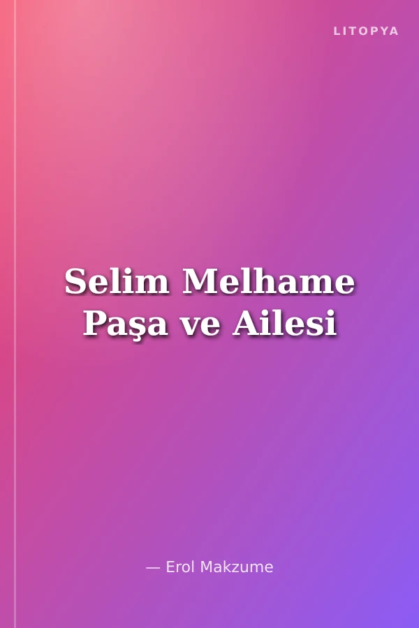 Selim Melhame Paşa ve Ailesi