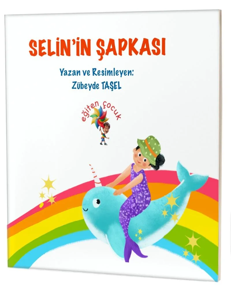 Selin'in Şapkası / Özel Gereksinimli Çocuklar İçin Hikayeler