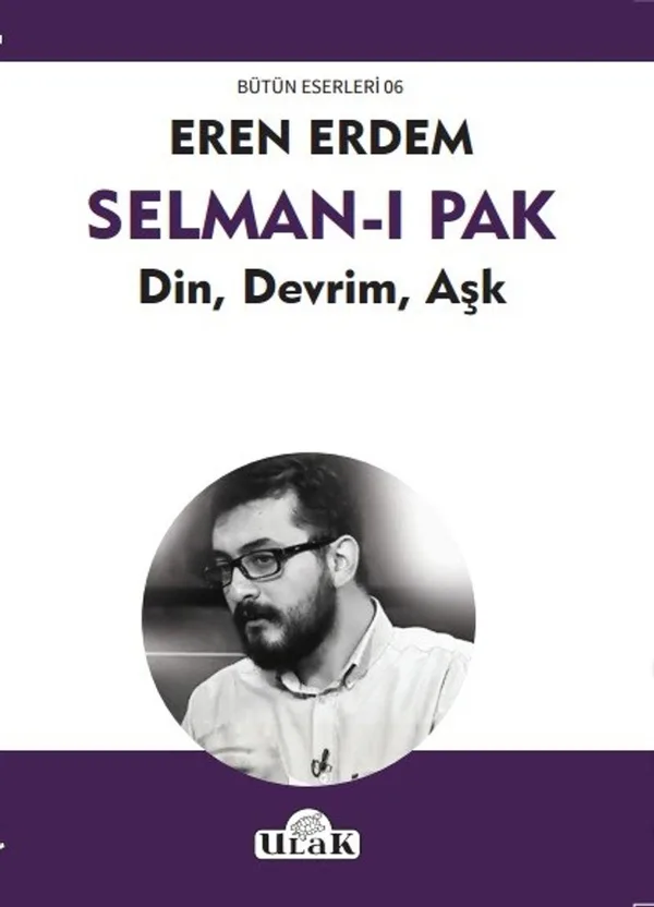 Selman-ı Pak Din, Devrim, Aşk