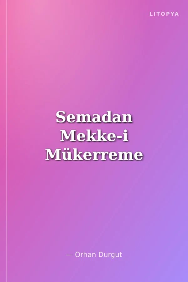 Semadan Mekke-i Mükerreme