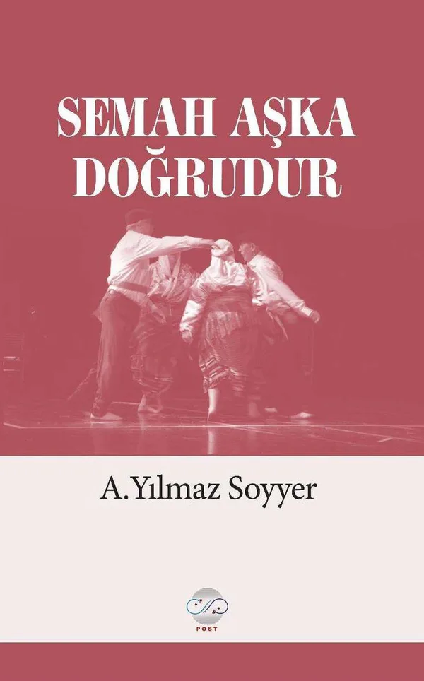 Semah Aşka Doğrudur