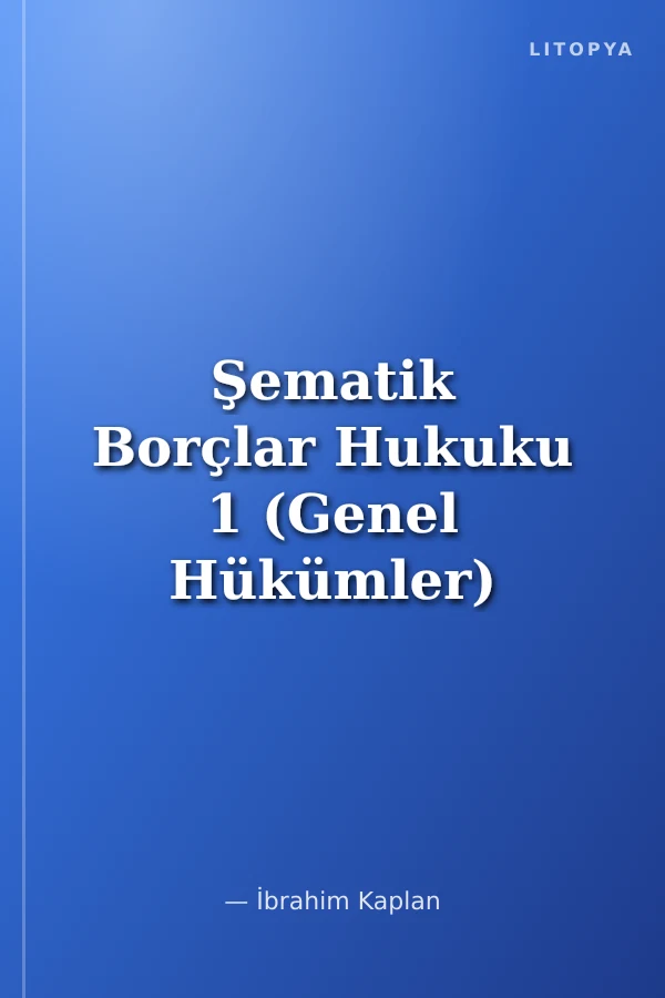 Şematik Borçlar Hukuku 1 (Genel Hükümler)