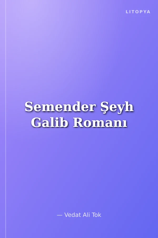 Semender Şeyh Galib Romanı