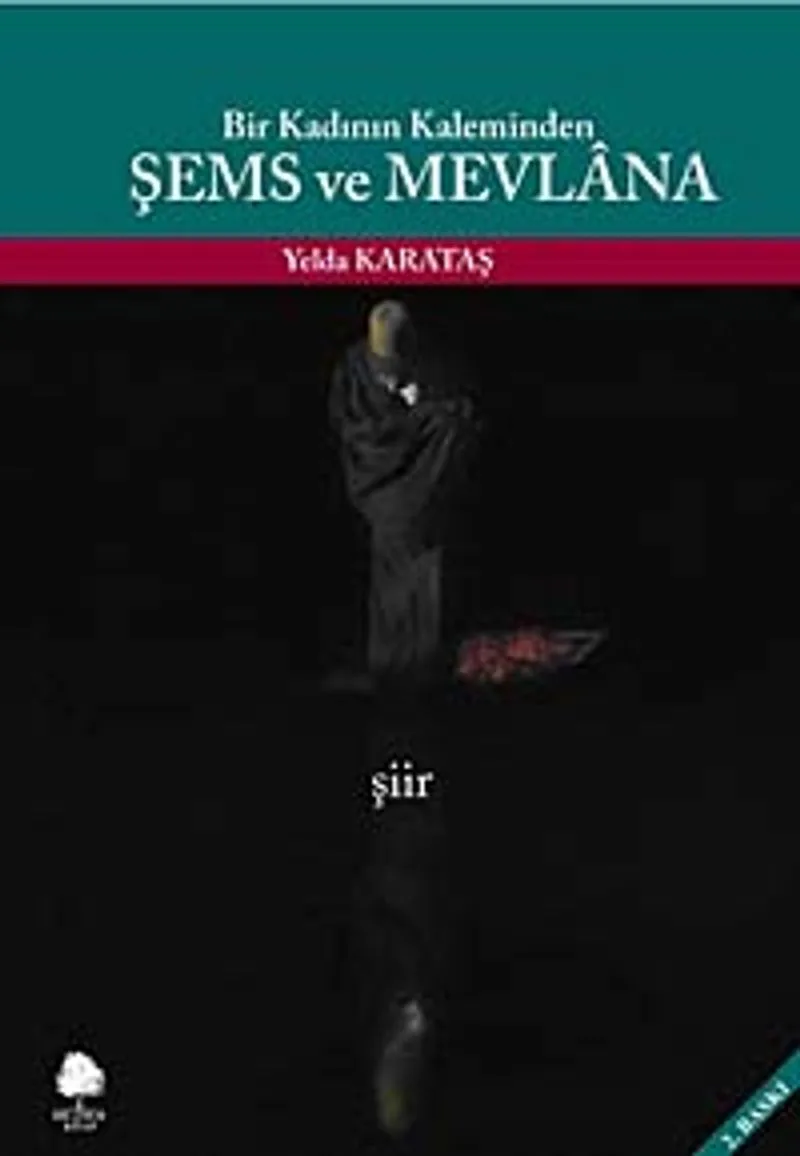 Şems ve Mevlana Bir Kadının Kaleminden