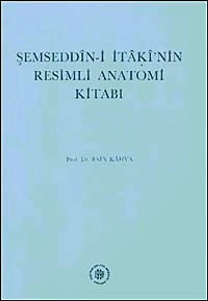 Şemseddin-i İtaki'nin Resimli Anatomi Kitabı