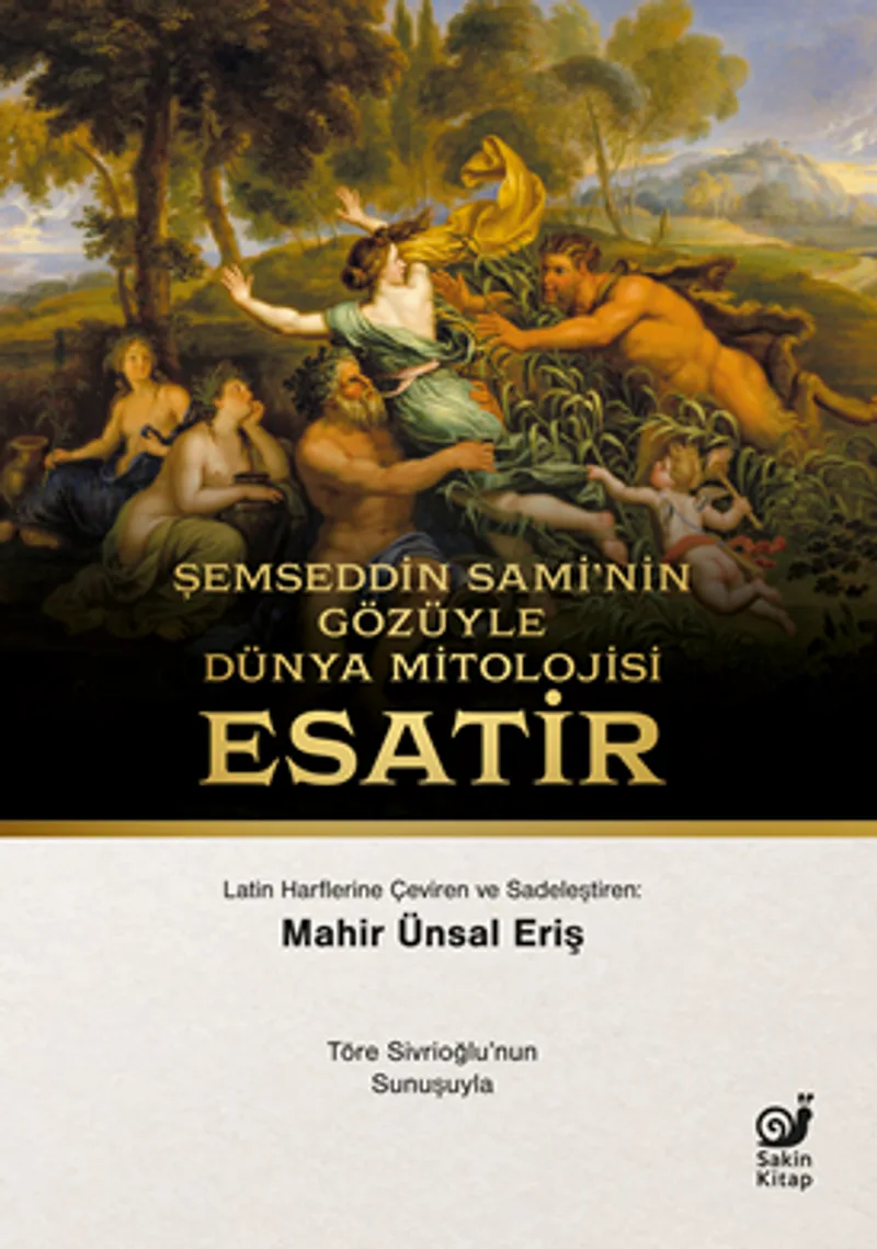 Şemseddin Sami'nin Gözüyle Dünya Mitolojisi / Esatir