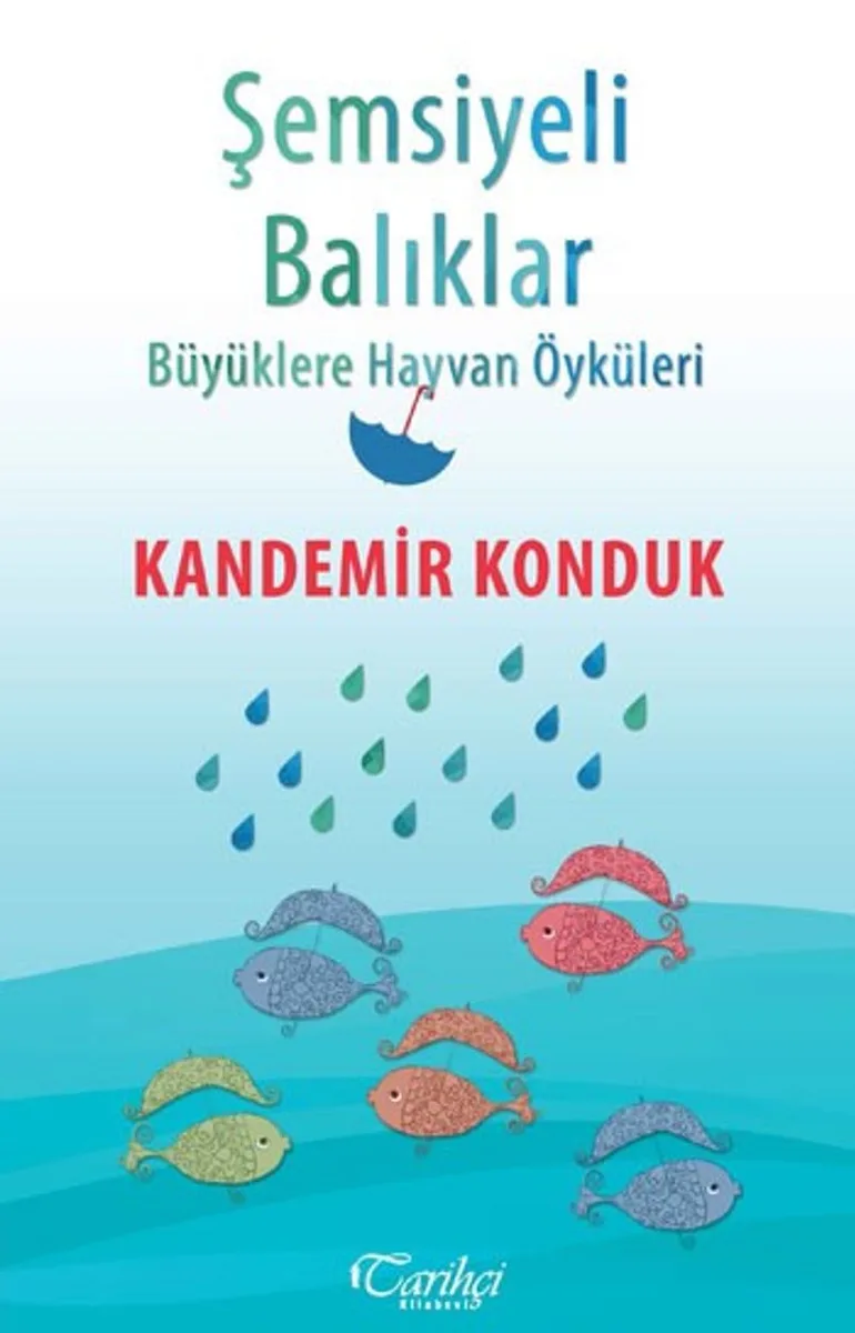Şemsiyeli Balıklar Büyüklere Hayvan Öyküleri