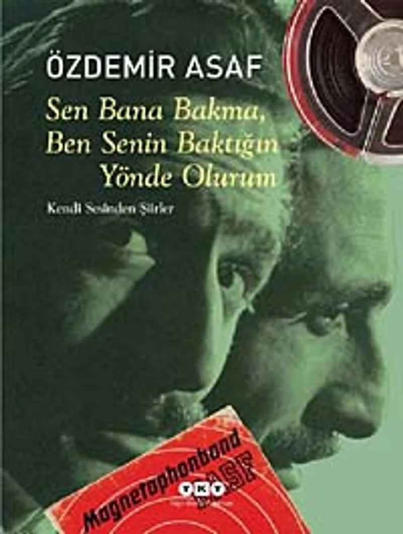 Sen Bana Bakma, Ben Senin Baktığın Yönde Olurum (Cd Ek'li) Kendi Sesinden Şiirler