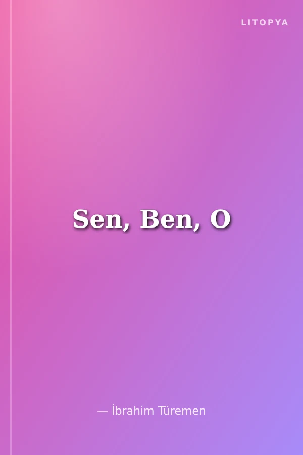 Sen, Ben, O