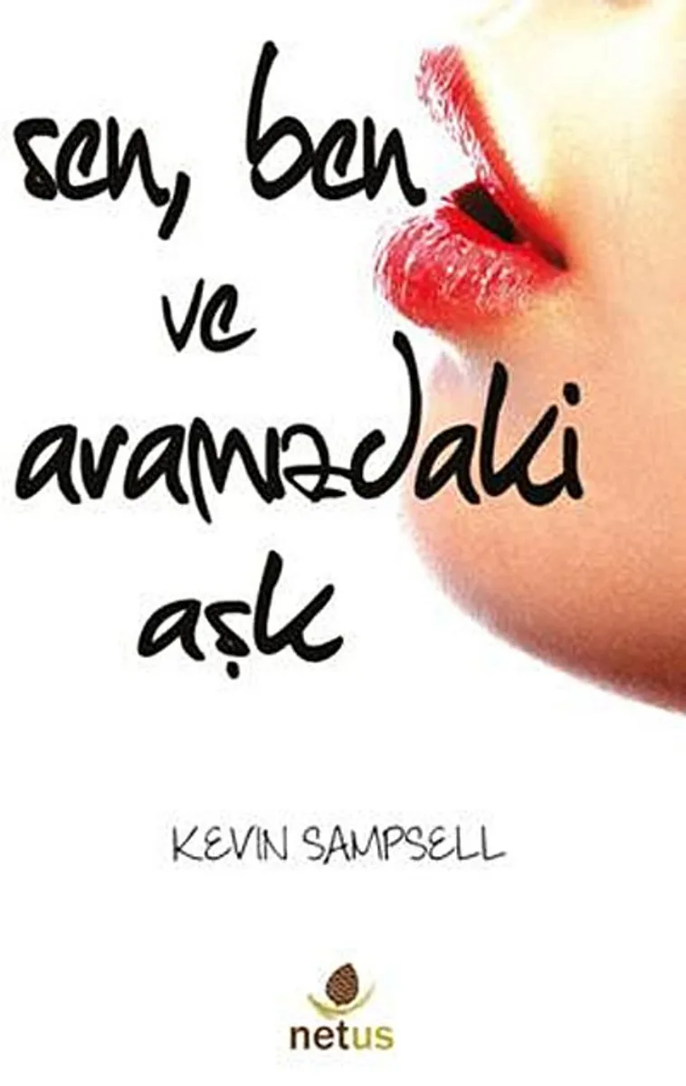 Sen, Ben ve Aramızdaki Aşk