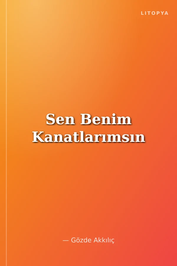 Sen Benim Kanatlarımsın
