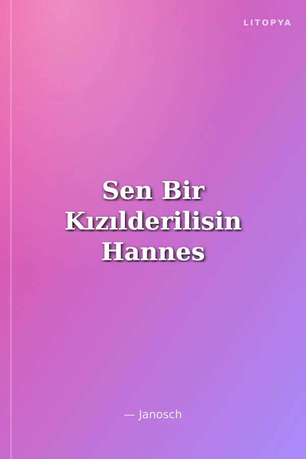 Sen Bir Kızılderilisin Hannes