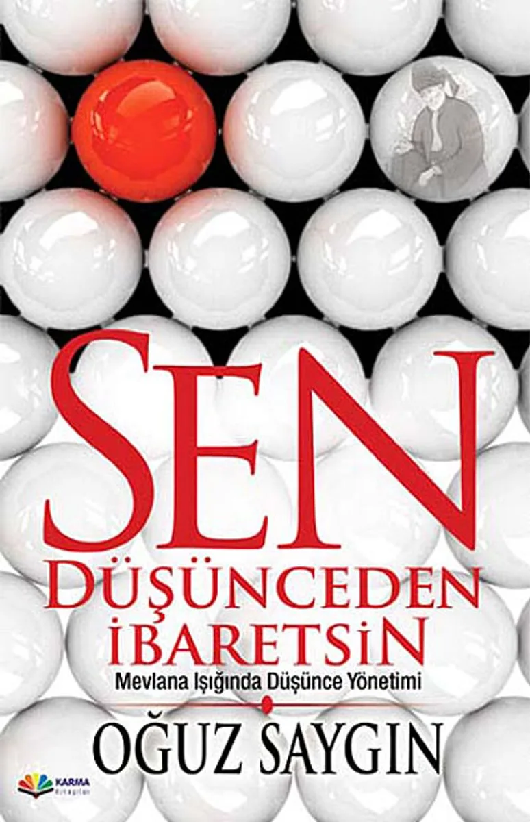 Sen Düşünceden İbaretsin Mevlana Işığında Düşünce Yönetimi