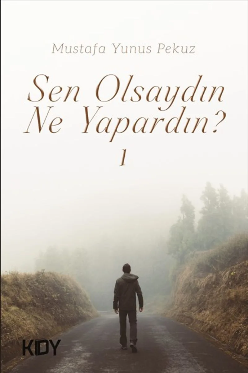 Sen Olsaydın Ne Yapardın