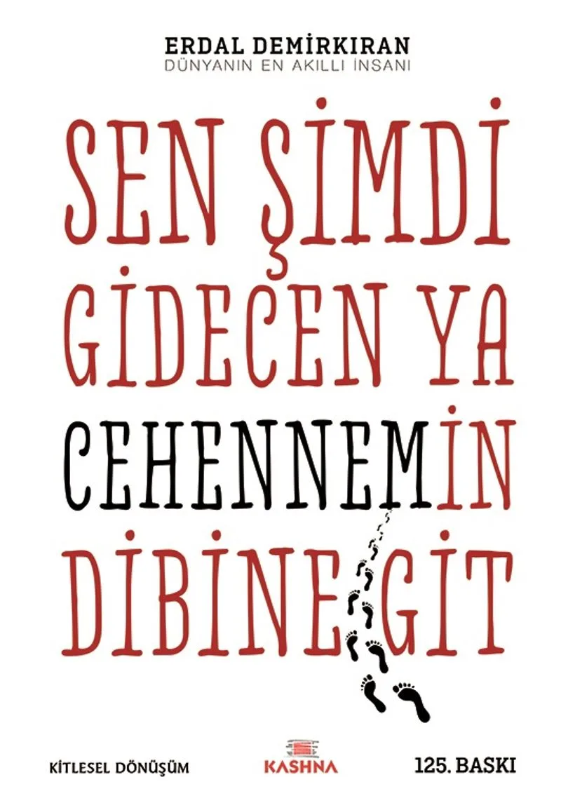 Sen Şimdi Gidecen ya Cehennem'in Dibine Git