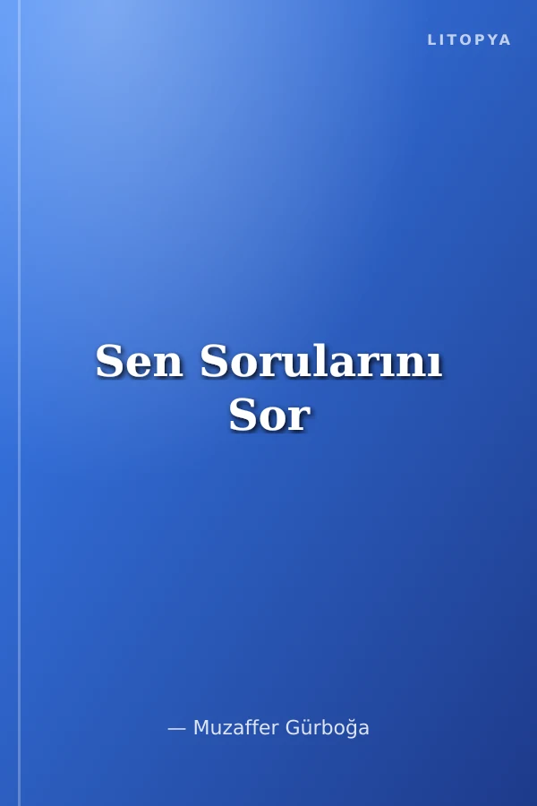 Sen Sorularını Sor