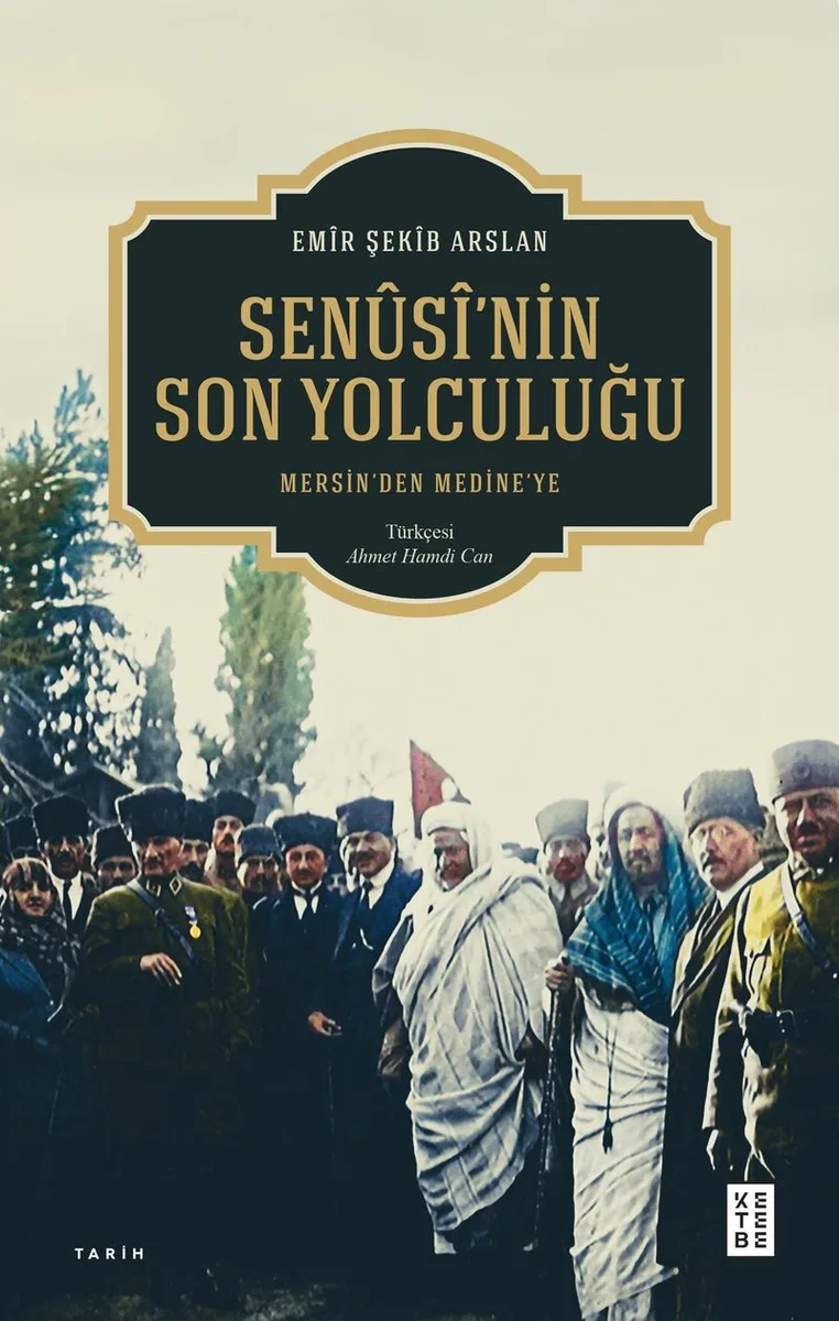 Senûsî'nin Son Yolculuğu Mersin'den Medine'ye