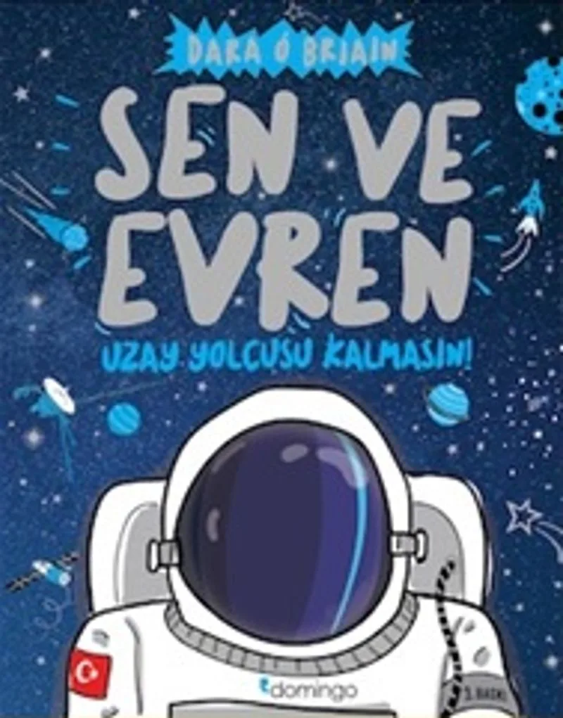 Sen ve Evren Uzay Yolcusu Kalmasın!
