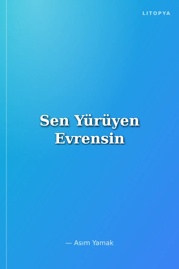 Sen Yürüyen Evrensin