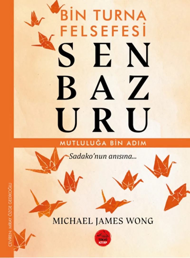 Senbazuru &ndash; Bin Turna Felsefesi
