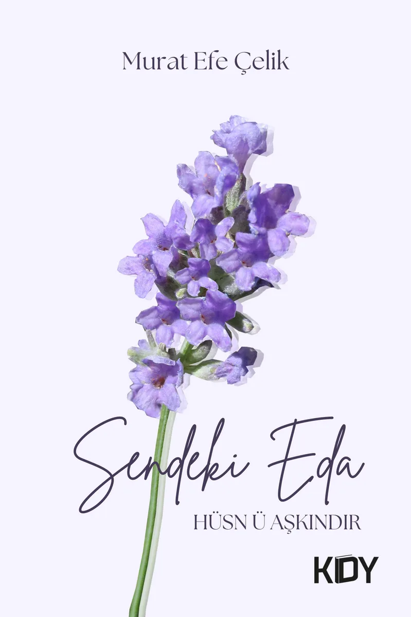 Sendeki Eda Hüsn ü Aşkındır