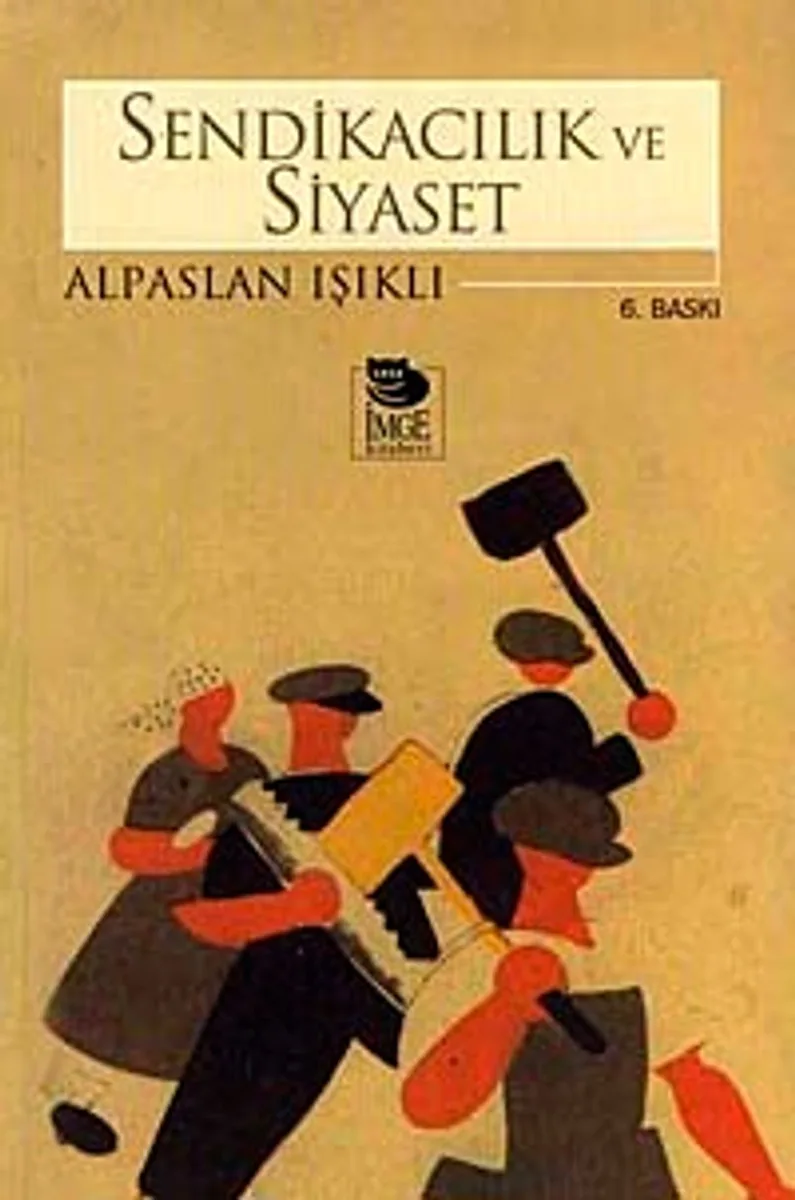Sendikacılık ve Siyaset