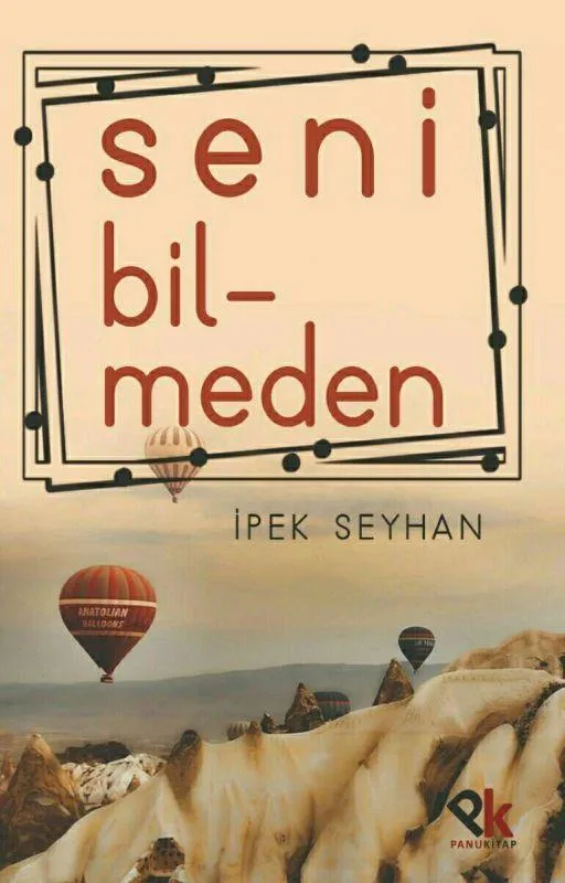 Seni Bilmeden