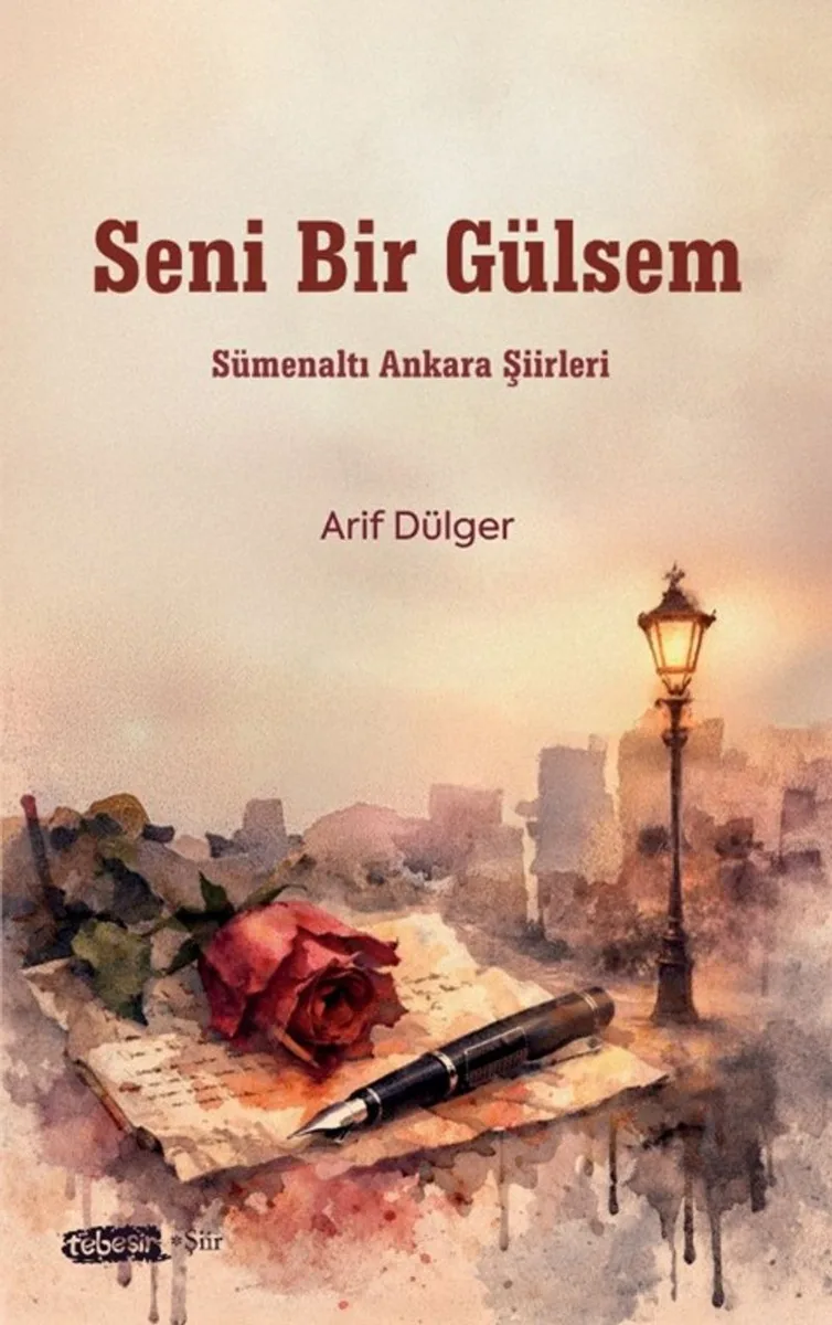 Seni Bir Gülsem Sümenaltı Ankara Şiirleri
