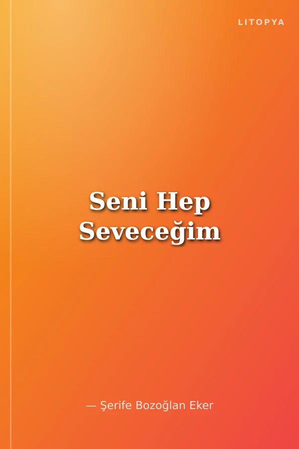 Seni Hep Seveceğim