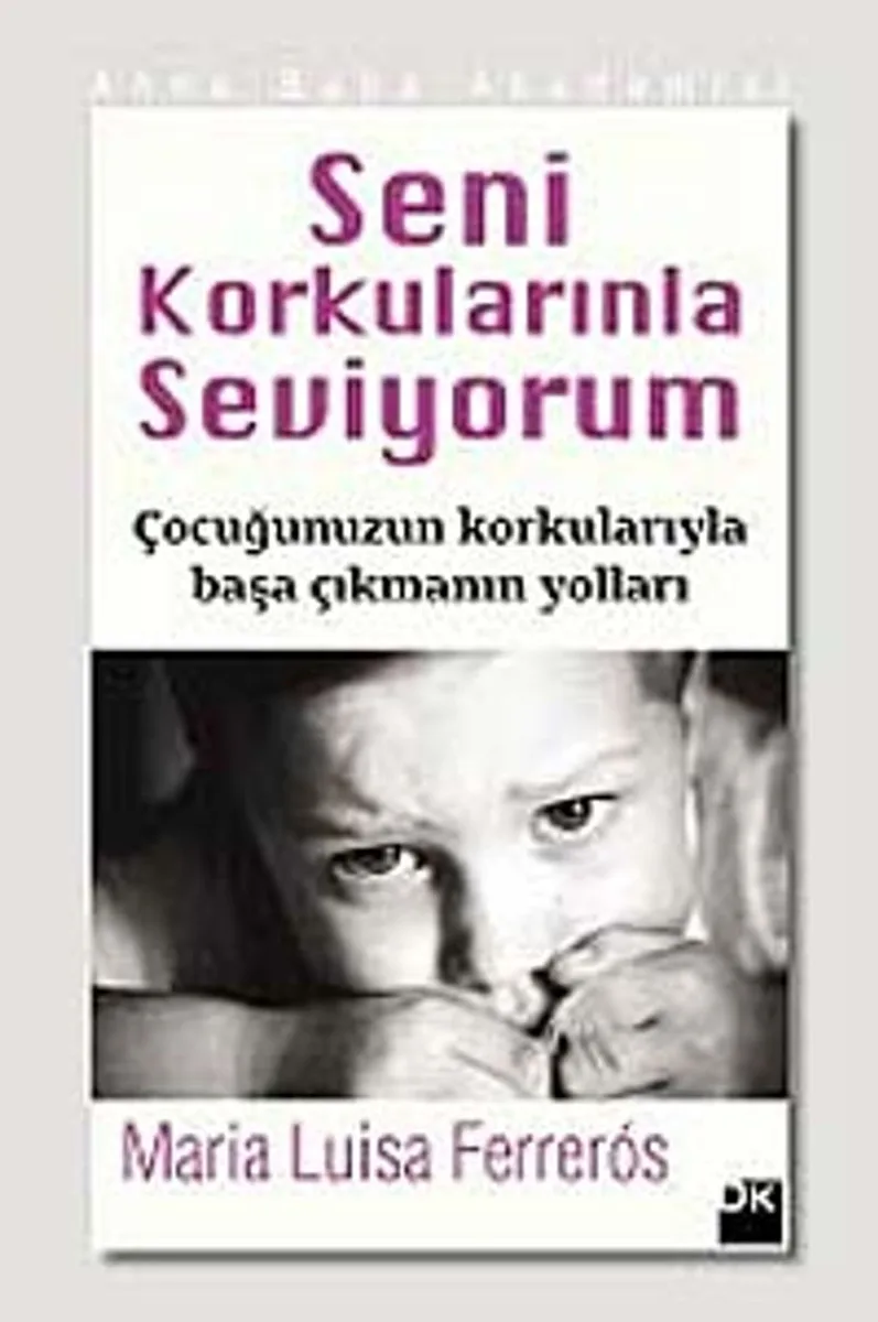 Seni Korkularınla Seviyorum