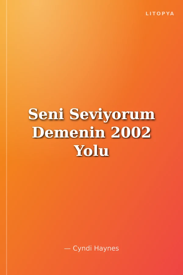 Seni Seviyorum Demenin 2002 Yolu