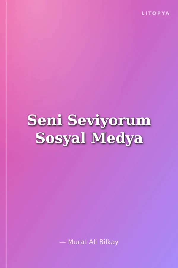 Seni Seviyorum Sosyal Medya
