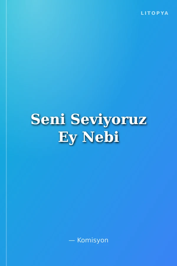 Seni Seviyoruz Ey Nebi