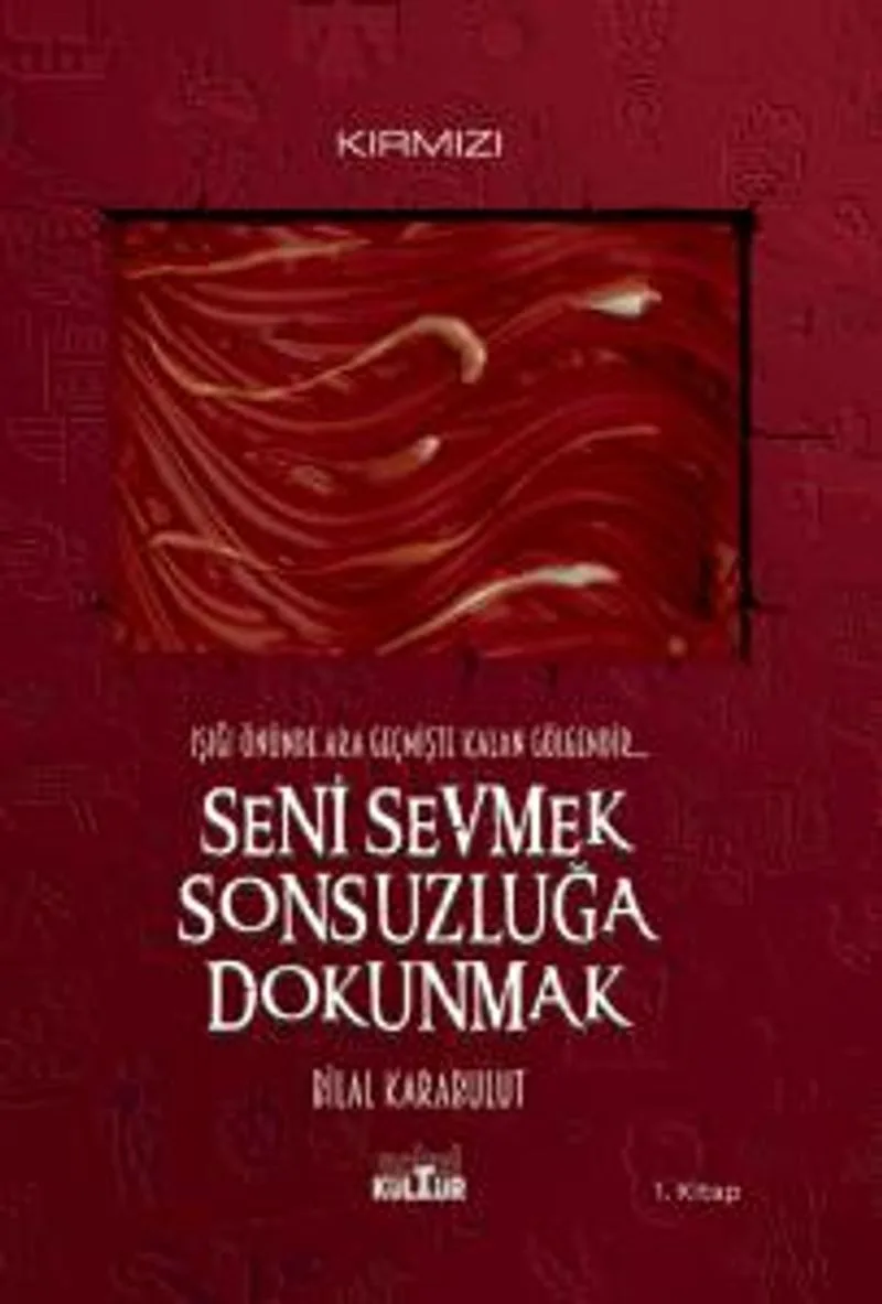 Seni Sevmek Sonsuzluğa Dokunmak Işığı Önünde Ara Geçmişte Kalan Gölgendir