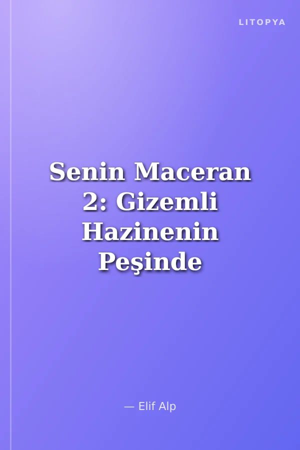 Senin Maceran 2: Gizemli Hazinenin Peşinde