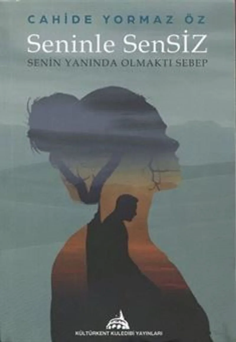 Seninle Sensiz Senin Yanında Olmaktı Sebep