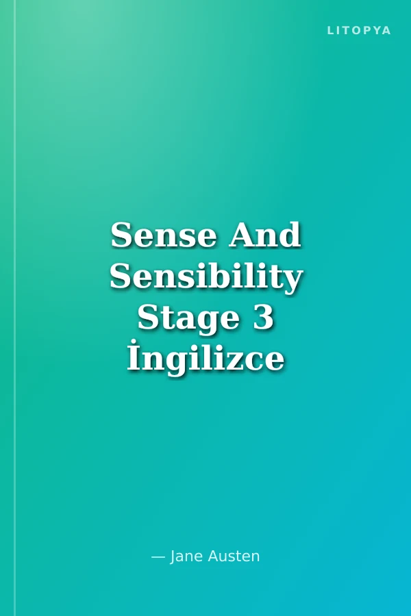 Sense And Sensibility Stage 3 İngilizce Hikaye (Alıştırma ve Sözlük İlaveli)