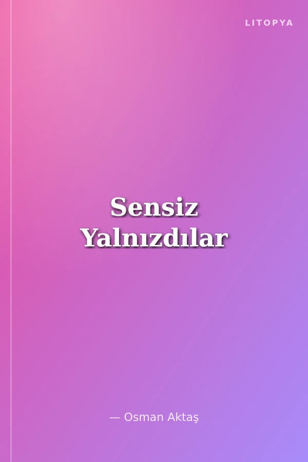 Sensiz Yalnızdılar