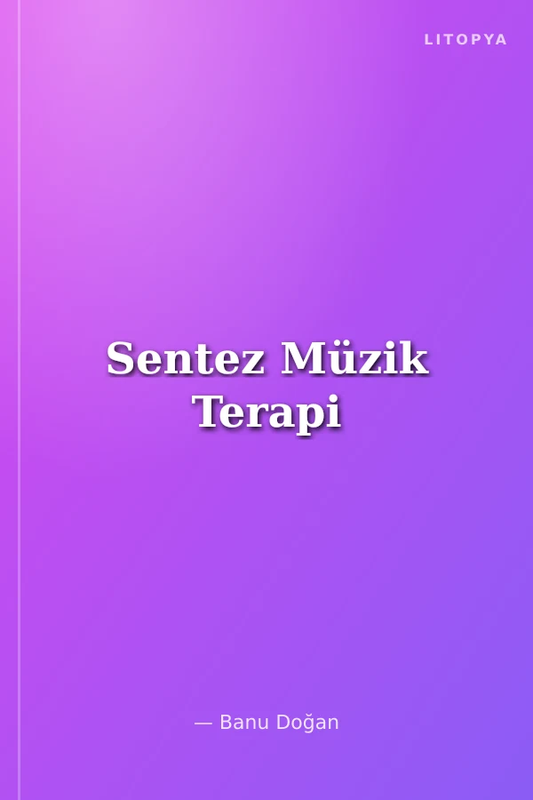 Sentez Müzik Terapi