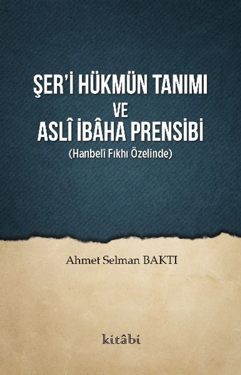 Şer'i Hükmün Tanımı ve Asl&icirc; İbaha Prensibi