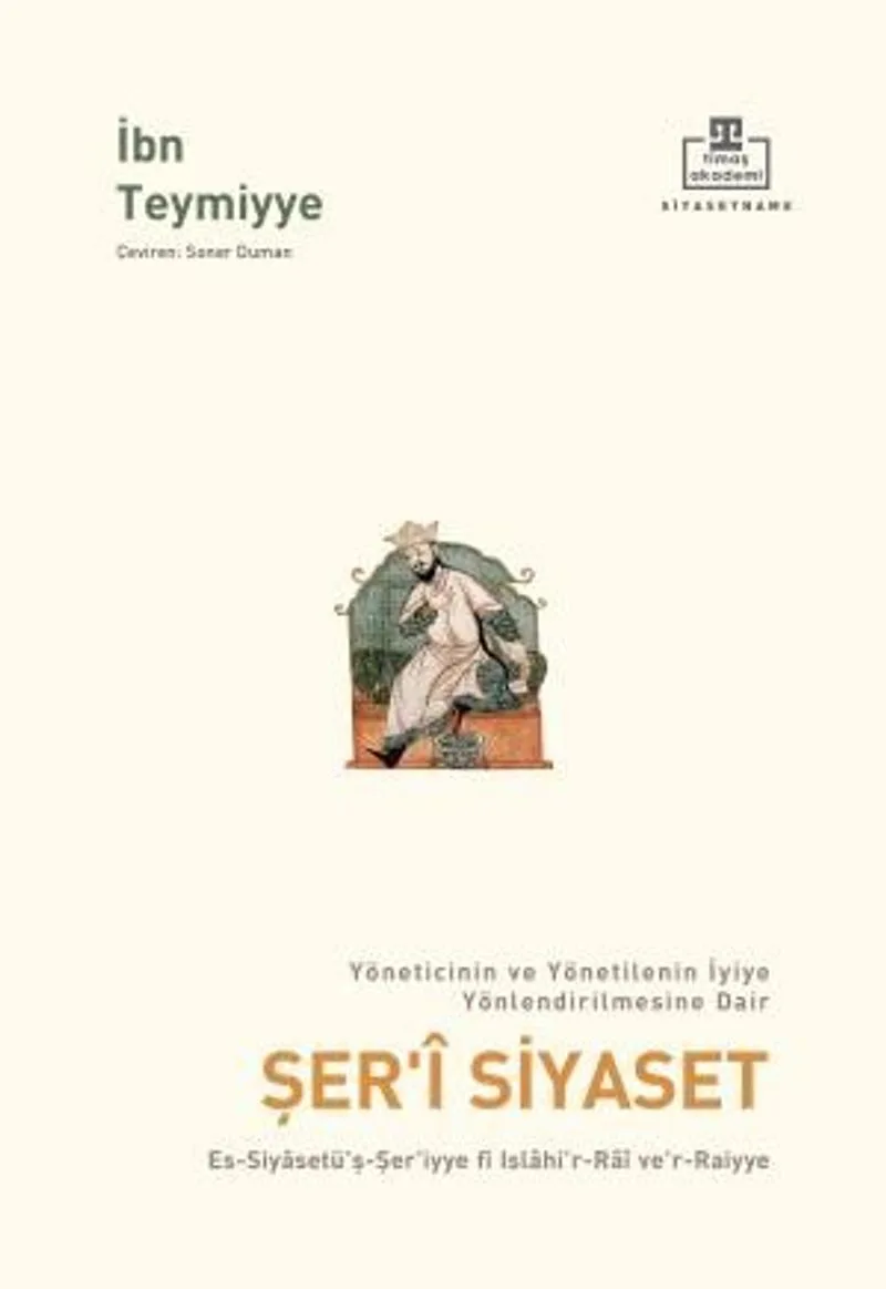 Şer'i Siyaset Es-Siyasetü'ş-Şer'iyye fi ıshari'r-ra&icirc; ve'r-ra'iyye