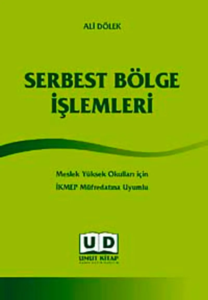 Serbest Bölge İşlemleri Meslek Yüksek Okulları İçin İKMEP Müfredatına Uyumlu