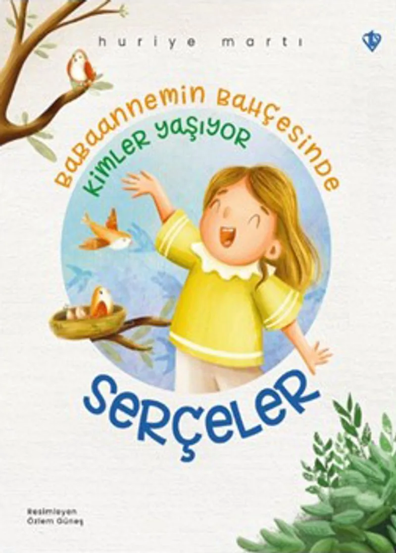Serçeler Babaannemin Bahçesinde Kimler Yaşıyor