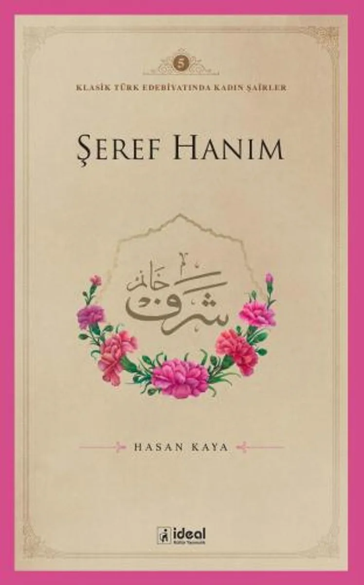 Şeref Hanım / Klasik Türk Edebiyatında Kadın Şairler 5